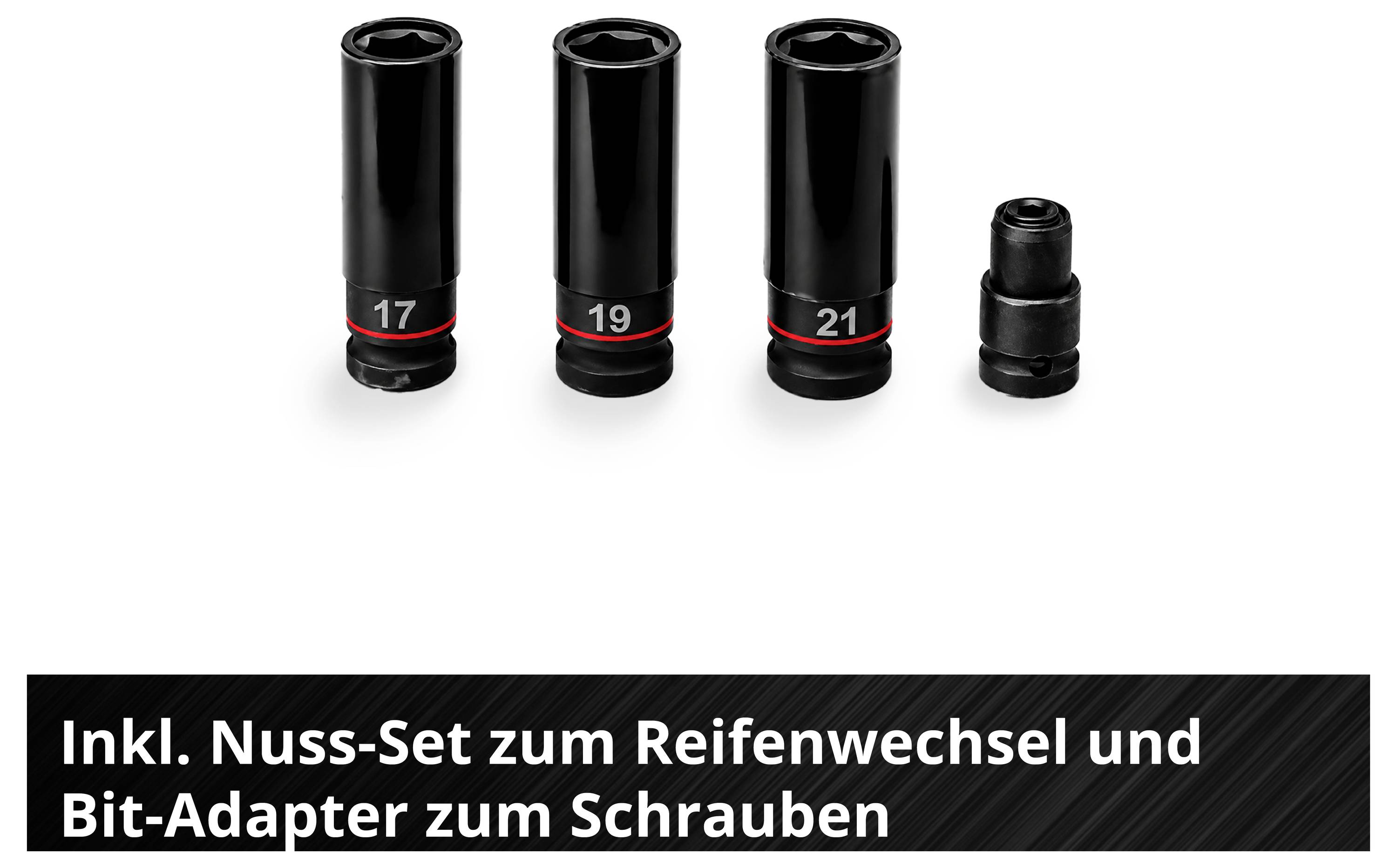 Drei schwarze Stecknüsse mit den Größen 17, 19 und 21 sowie ein Bit-Adapter; darunter der Hinweis: 'Inkl. Nuss-Set zum Reifenwechsel und Bit-Adapter zum Schrauben'<br>
