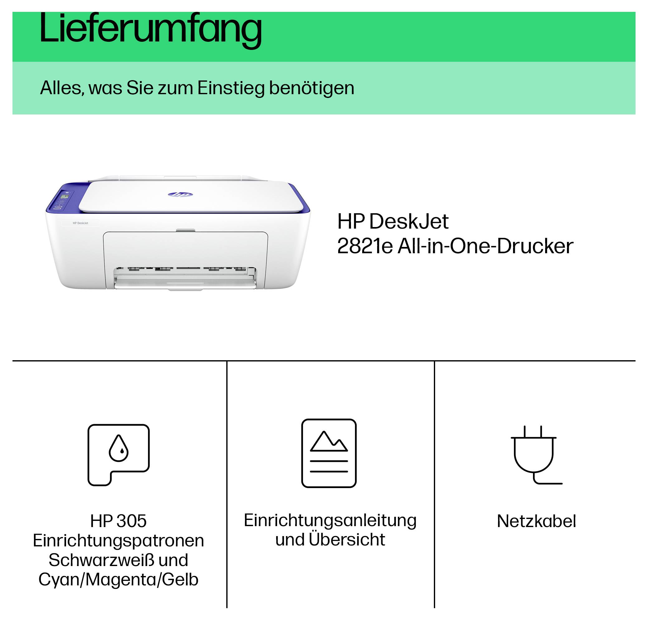 HP DeskJet 2821e Multifunktionsdrucker – Paketinhalt: Drucker, HP 305 Schwarz- und Farbdruckpatronen, Installationsleitfaden und Stromkabel.