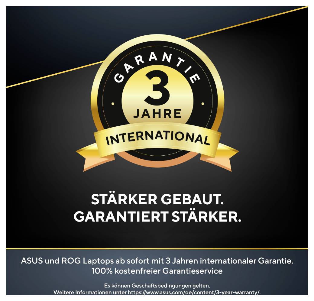 ASUS Anzeige mit goldenem Siegel mit der Aufschrift „Garantie 3 Jahre International" und dem Slogan „Stärker gebaut. Garantiert stärker." für eine internationale 3-Jahre-Laptop-Garantie.