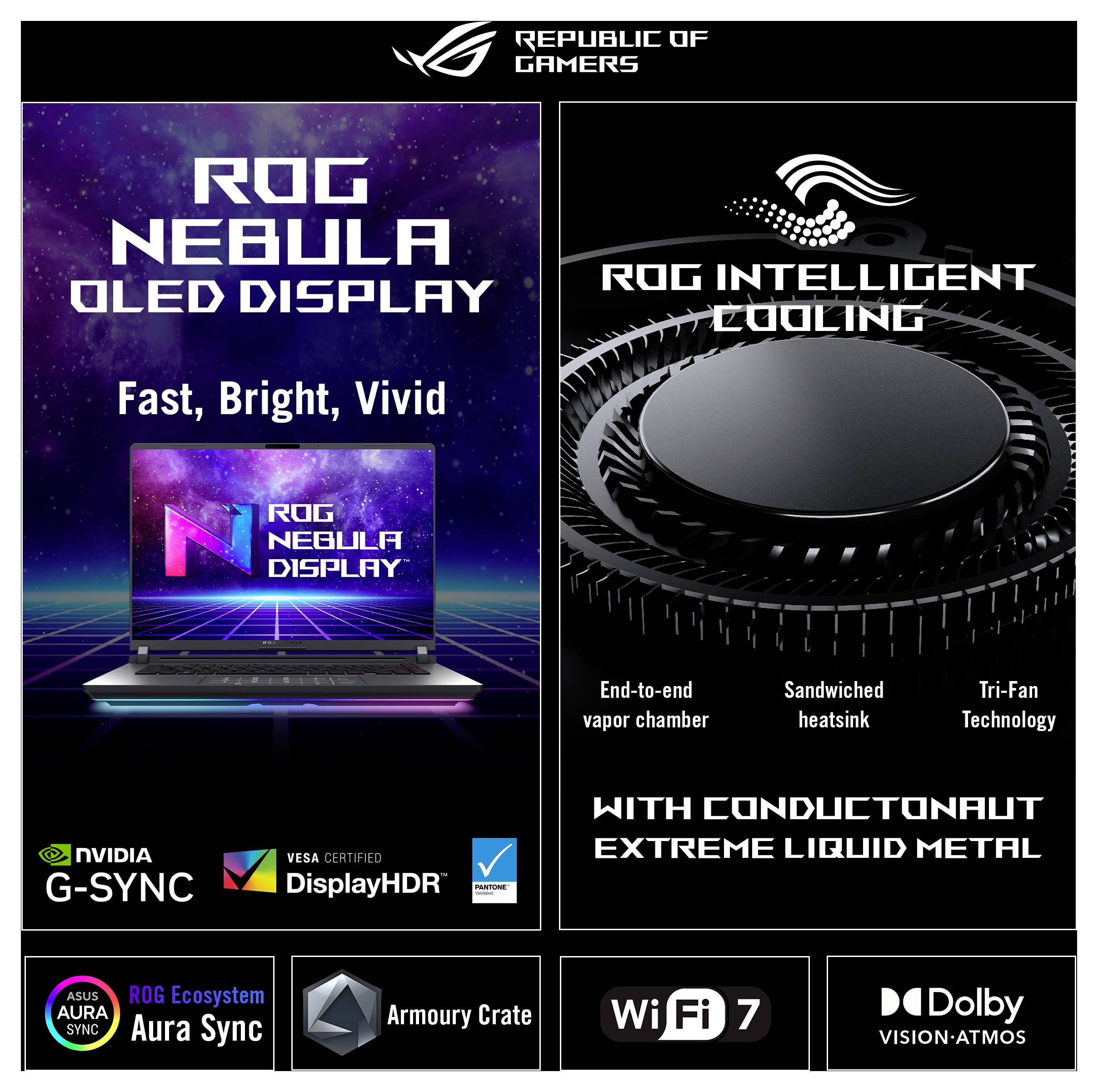 Promotional-Grafik für ROG-Laptop mit folgenden Funktionen: Nebula OLED-Display, intelligente Kühlung mit Conductonaut extreme Flüssigmetall und Logos für G-SYNC, DisplayHDR, Aura Sync, Armoury Crate, WiFi 7 und Dolby Vision Atmos.