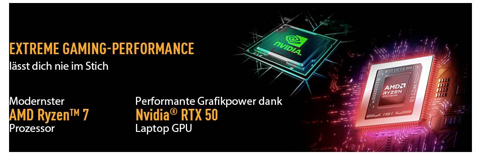 Werbegrafik, die den AMD Ryzen 7 Prozessor und die Nvidia GeForce RTX 50 Laptop-GPU vergleicht, mit dem Slogan „EXTREME GAMING-PERFORMANCE" und „lässt dich nie im Stich".