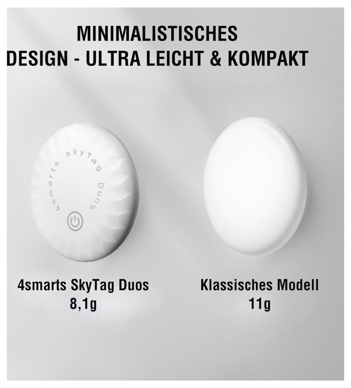 Vergleichsgrafik mit zwei weißen Trackern: "4smarts SkyTag Duos" 8,1 g gegenüber "Klassisches Modell" 11 g, die das minimalistische, ultraleichte kompakte Design hervorhebt.