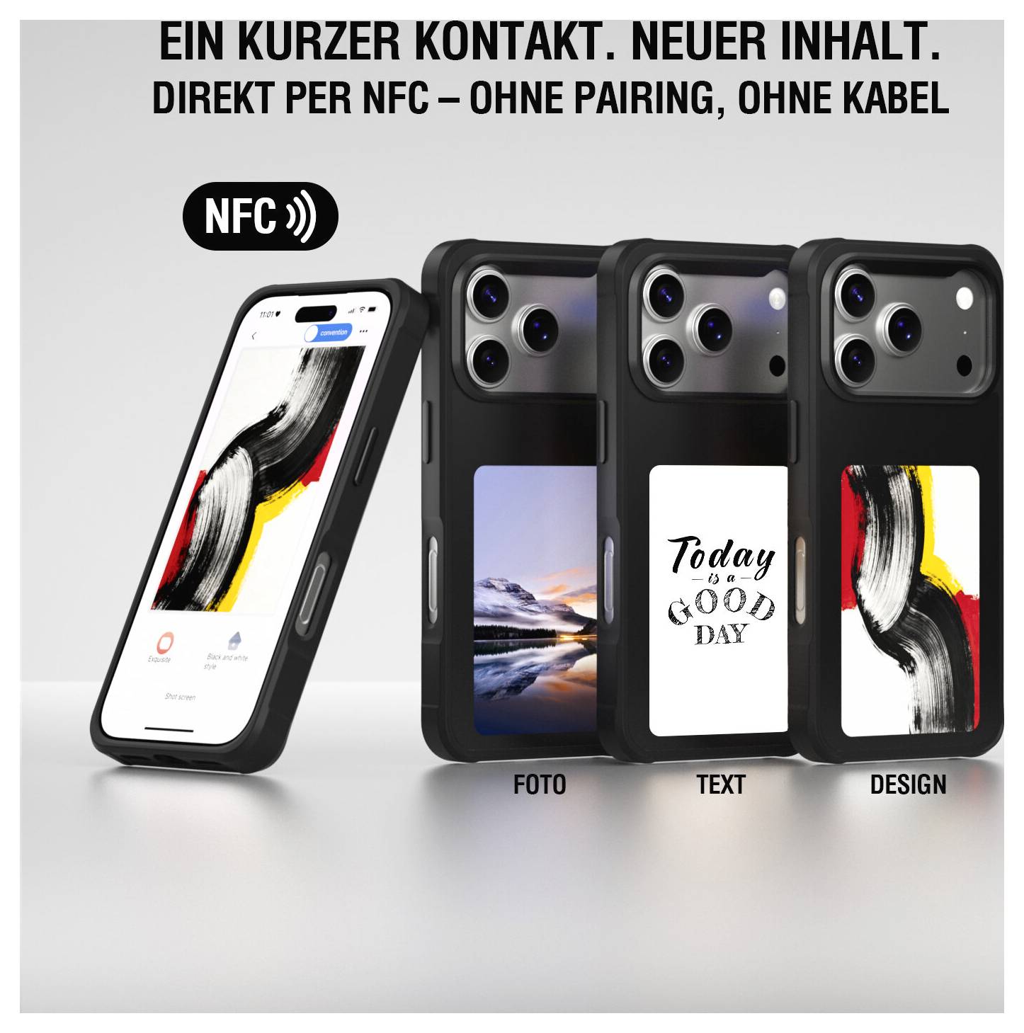 # NFC-Handyhülle Werbeanzeige<br><br>**EIN KURZER KONTAKT. NEUER INHALT. DIREKT PER NFC – OHNE PAIRING, OHNE KABEL**<br><br>**FOTO**<br><br>**TEXT**<br><br>**DESIGN**