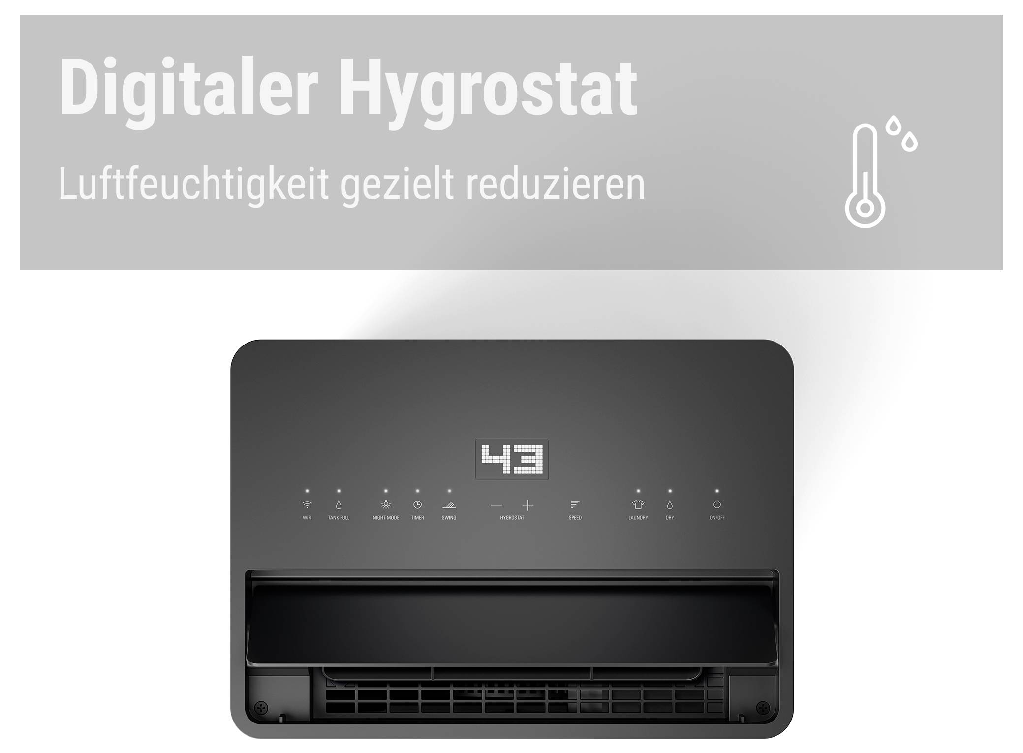 # Digitaler Hygrostat<br><br>## Luftfeuchtigkeit gezielt reduzieren<br><br>[Thermometer-Symbol]<br><br>[Produktabbildung]