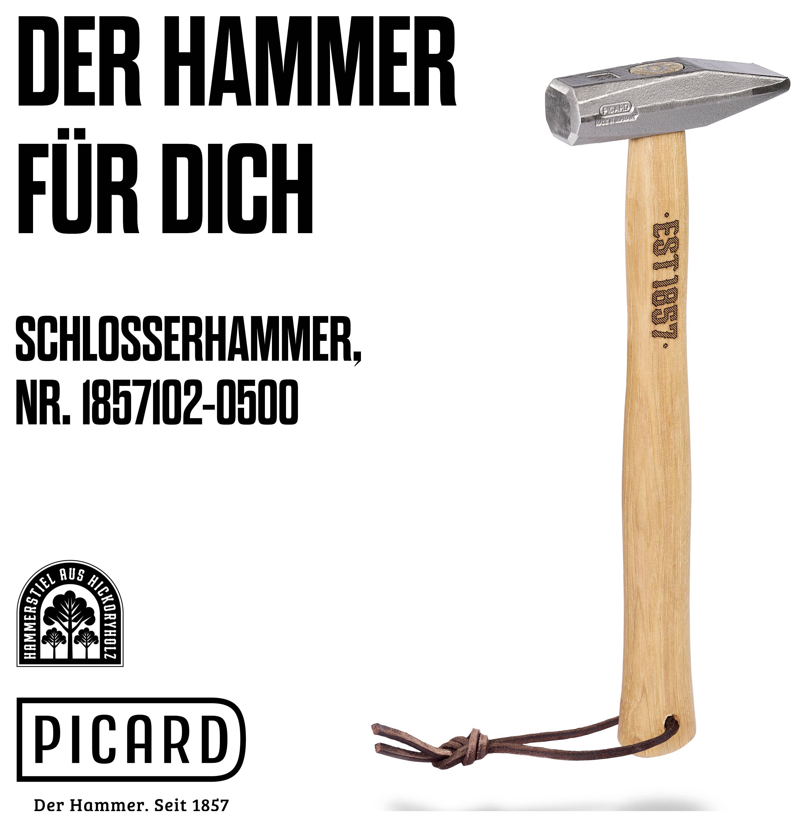 Werbung für einen Picard-Schlosserhammer mit dem Text „DER HAMMER FÜR DICH" und „SCHLOSSERHAMMER, NR. 1857102-0500", das Bild zeigt den Hammer auf weißem Hintergrund.