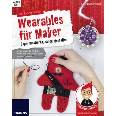 Franzis Verlag 65351 Wearables für Maker  Baubuch ab 10 Jahre 