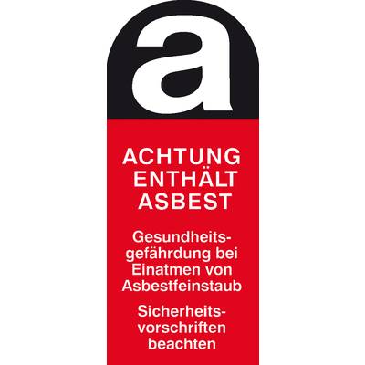 'Achtung enthält Asbest. Gesundheitsgefährdung bei Einatmen von Asbestfeinstaub. Sicherheitsvorschriften beachten.'