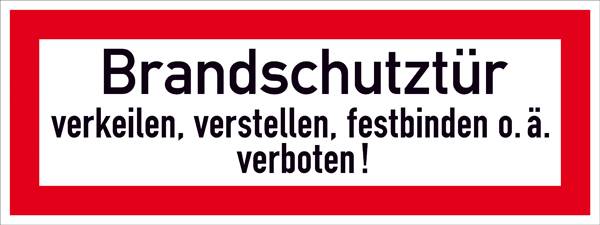 SafetyMarking 26.2550 Hinweisschild Brandschutztür verkeilen, verstellen, festbinden oder ähnliches verboten Folie selbs...
