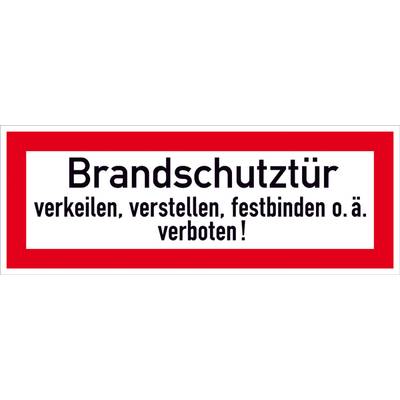 'Brandschutztür verkeilen, verstellen, festbinden o. ä. verboten!' steht auf einem Warnschild in rotem Rahmen.
