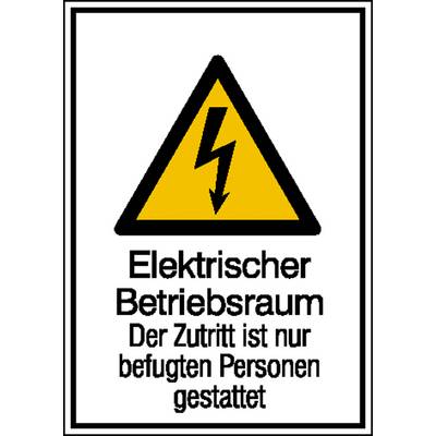 Ein Schild mit einem gelben Dreieck und einem Blitzsymbol. Text: 'Elektrischer Betriebsraum. Der Zutritt ist nur befugten Personen gestattet'.