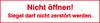 SafetyMarking 30.0968 Hinweisschild Sicherheitssiegel Nicht öffnen! Siegel darf nicht zerstört werden Folie selbstklebend (B x H) 65 mm x 15 mm 10 St.