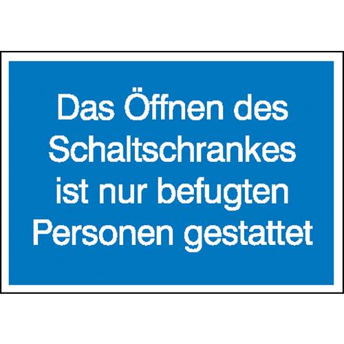 SafetyMarking 21.1319 Hinweisschild Öffnen des Schaltschrankes ist nur befugten Personen gestattet Folie selbstklebend (...