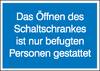 SafetyMarking 21.1319 Hinweisschild Öffnen des Schaltschrankes ist nur befugten Personen gestattet Folie selbstklebend (B x H) 105 mm x 74 mm 1 St.