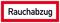 Schild mit der Aufschrift 'Rauchabzug' in schwarzer Schrift auf weißem Hintergrund, umrahmt von einem roten Rand.