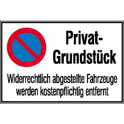 'Privat-Grundstück. Widerrechtlich abgestellte Fahrzeuge werden kostenpflichtig entfernt.' Verbot für unbefugtes Parken.