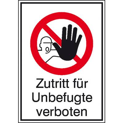 Schild mit Symbol: Rote Hand in einem Kreis und Text 'Zutritt für Unbefugte verboten', Signal für Zugangsbeschränkung.