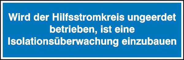 SafetyMarking 30.0555 Hinweisschild Wird der Hilfsstromkreis ungeerdet betrieben, ist eine Isolationsüberwachung einzubauen Folie selbstklebend (B x H) 74 mm x 24 mm    8 St.