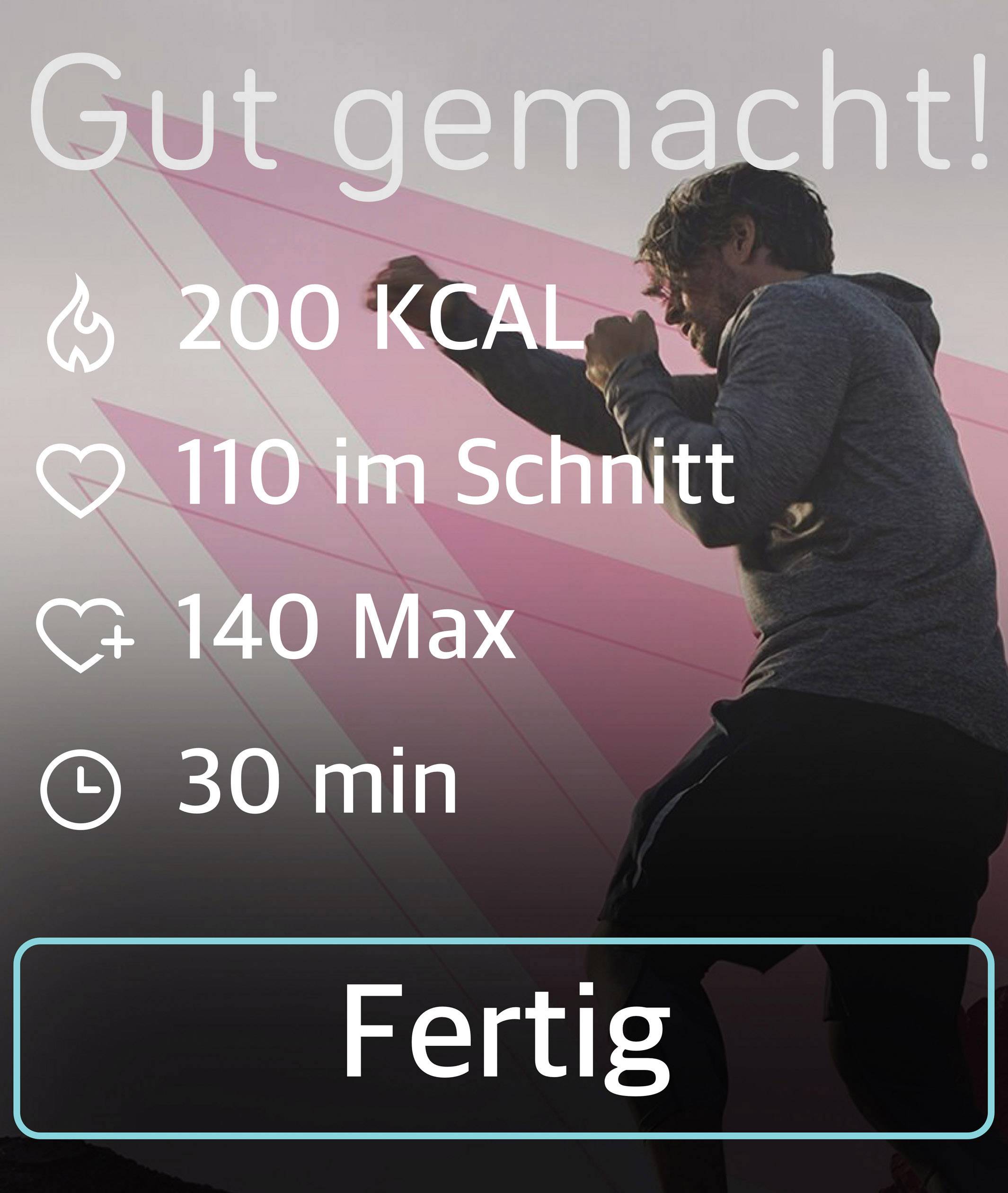 Mann im Fitness-Outfit boxt. Text: 'Gut gemacht!' Kalorien: 200, Puls: 110 im Schnitt, 140 max, Zeit: 30 min. Schaltfläche: 'Fertig'.