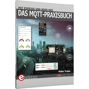Das MQTT-Praxisbuch Baubuch »