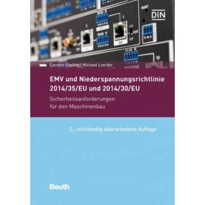 EMV und Niederspannungsrichtlinie 2014/30/EU und 2014/35/EU | Beuth | Carsten Ebeling; Michael Loerzer