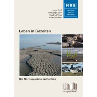 Leben in Gezeiten | Militzke Verlag GmbH | Jorge Groß; Hansjörg Küster; Manfred Thies; Klaus Wächtler