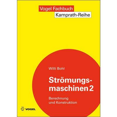 Strömungsmaschinen 2 | Vogel Communications Group GmbH & Co. KG | Willi Bohl