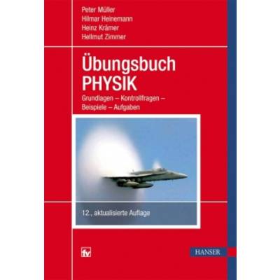 Übungsbuch Physik | Hanser, Carl | Peter Müller; Hilmar Heinemann; Heinz Krämer; Hellmut Zimmer