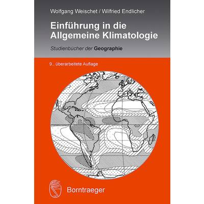 Einführung in die Allgemeine Klimatologie | Borntraeger | Wolfgang Weischet; Wilfried Endlicher