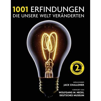 1001 Erfindungen, die unsere Welt veränderten | Edition Olms | Jack Challoner; Wolfgang M. Heckl