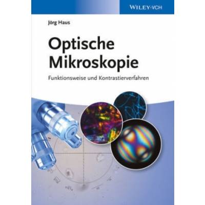 Optische Mikroskopie | Wiley-VCH | Jörg Haus
