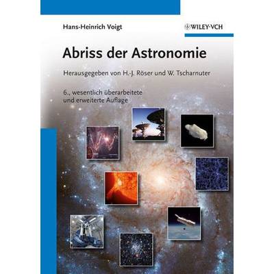 Abriss der Astronomie | Wiley-VCH | Hermann-Josef Röser; Werner Tscharnuter; Hans-Heinrich Voigt