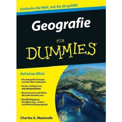 Geografie für Dummies | Wiley-VCH | Charles A. Heatwole; Alfons Winkelmann