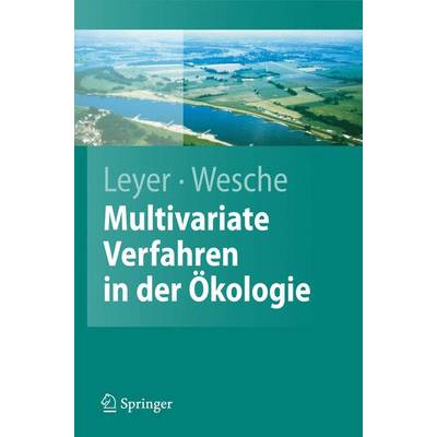 Multivariate Statistik in der Ökologie | Springer Berlin | Ilona Leyer; Karsten Wesche