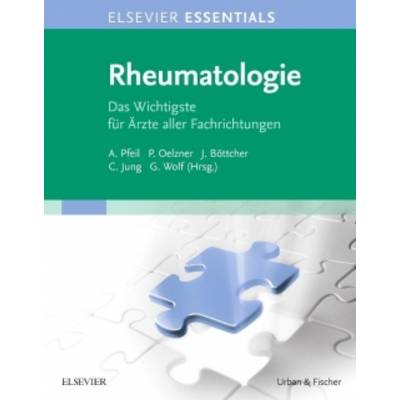 ;ELSEVIER ESSENTIALS Rheumatologie | Urban & Fischer in Elsevier | Alexander Pfeil; Peter Oelzner; Joachim Böttcher