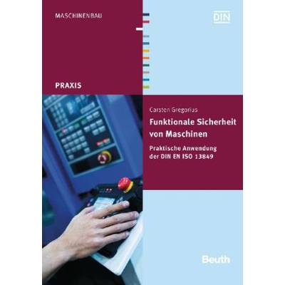 Funktionale Sicherheit von Maschinen | Beuth | Carsten Gregorius