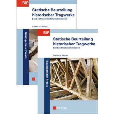 Statische Beurteilung historischer Tragwerke | Ernst & Sohn | Stefan M. Holzer