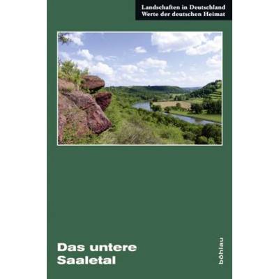 ;Das untere Saaletal | Böhlau Köln | Inge Bily; Dirk Schleinert; Michael Wallaschek; Konrad Schuberth; Birthe Rüdiger
