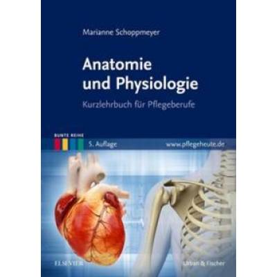 Anatomie und Physiologie | Urban & Fischer in Elsevier | Marianne Schoppmeyer