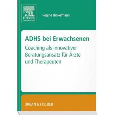 ADHS bei Erwachsenen | Urban & Fischer in Elsevier | Regine Hinkelmann