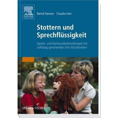 Stottern und Sprechflüssigkeit | Urban & Fischer in Elsevier | Bernd Hansen; Claudia Iven