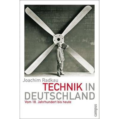 Technik in Deutschland | Campus | Joachim Radkau