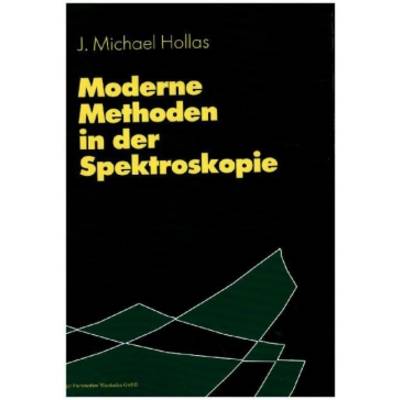 Moderne Methoden in der Spektroskopie | Springer Berlin | J. Michael Hollas; M. Beckendorf; S. Wohlrab