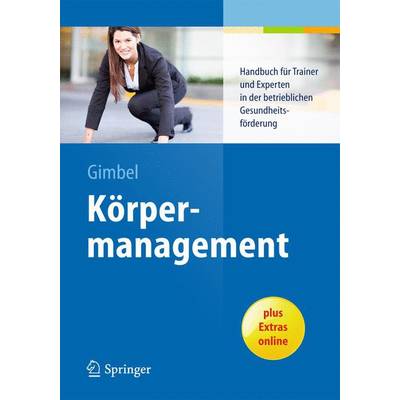 Körpermanagement | Springer Berlin | Bernd Gimbel; Elisabeth Malzfeldt; Marion Badenhop; Christine Breitbach