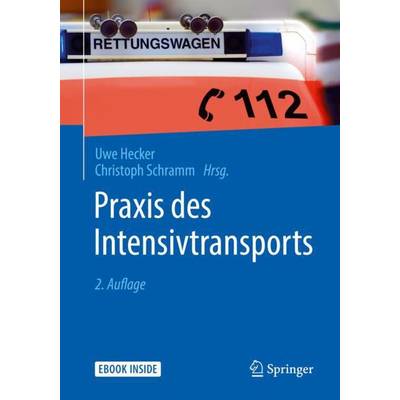 Praxis des Intensivtransports | Springer Berlin | Uwe Hecker; Christoph Schramm