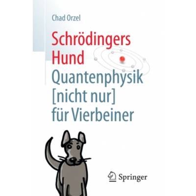 Schrödingers Hund | Springer Berlin | Bernhard Gerl; Chad Orzel