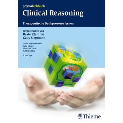 Clinical Reasoning | Thieme | Beate Klemme; Gaby Siegmann; Julia Köster; Annika Kruse; Katrin Kunze