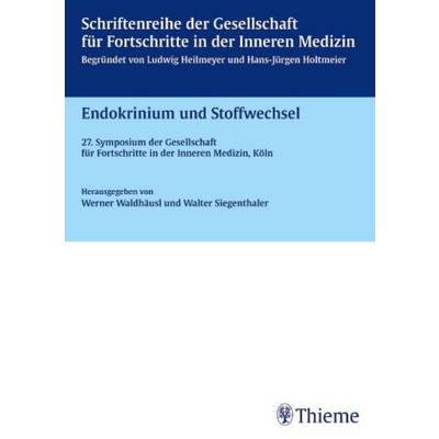 Endokrinium und Stoffwechsel | Thieme | Walter Siegenthaler; Werner K. Waldhäusl; S. ASSADY; Bruno Allolio; Sucharit