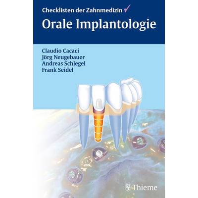 Orale Implantologie | Thieme | Claudio Cacaci; Jörg Neugebauer; Karl-Andreas Schlegel; Frank Seidel