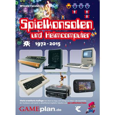 Spielkonsolen und Heimcomputer 1972-2015 | Gameplan | Winnie Forster; Christian Boehm