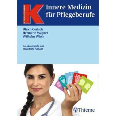 Innere Medizin für Pflegeberufe | Thieme | Ulrich Gerlach; Hermann Wagner; Wilhelm Wirth